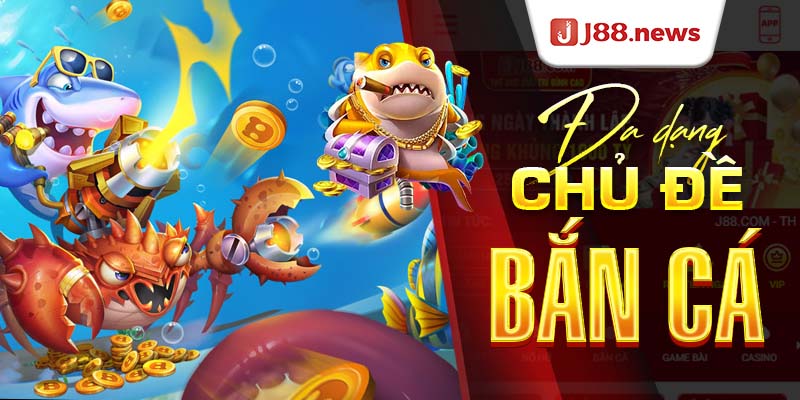 Giới thiệu trò bắn cá giải trí tại nhà cái J88 Giới thiệu trò bắn cá giải trí tại nhà cái J88