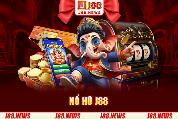 Nổ hũ J88 – Game đổi thưởng hấp dẫn nhất 2025